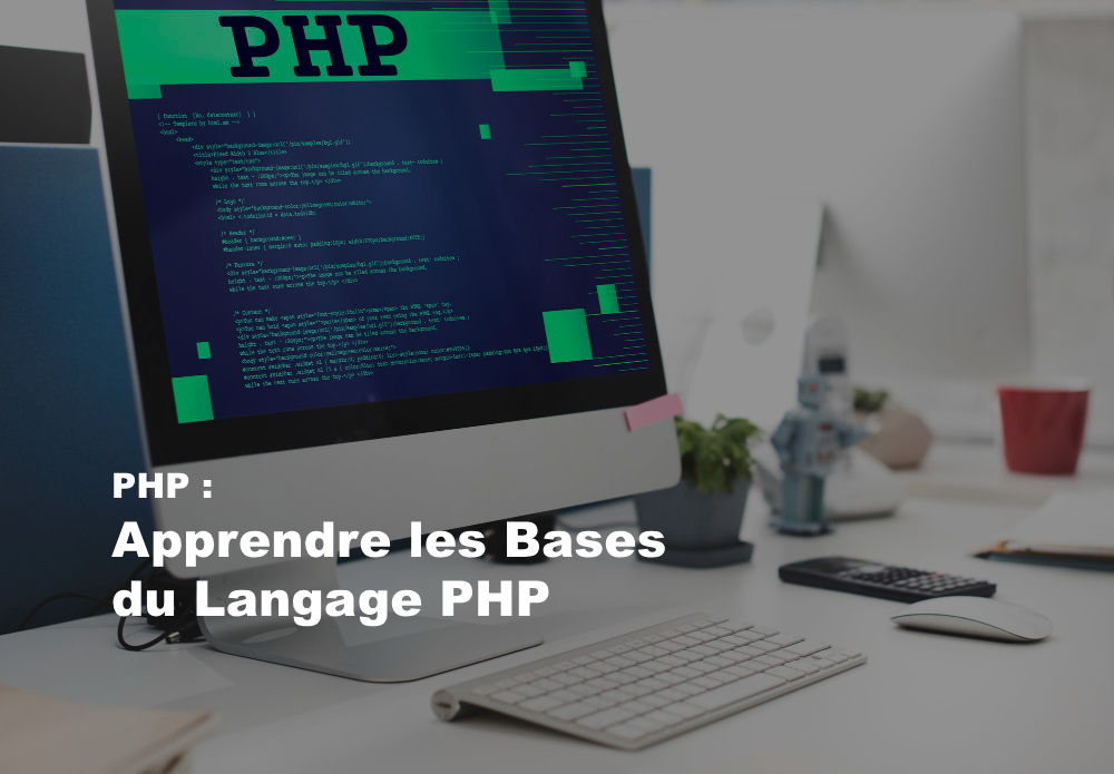 PHP : Apprendre les bases du Langage PHP