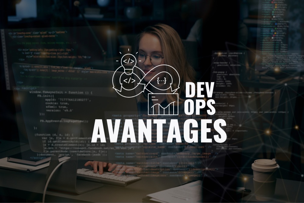 DevOps : Découvrez ses avantages dans le domaine du développement logiciel