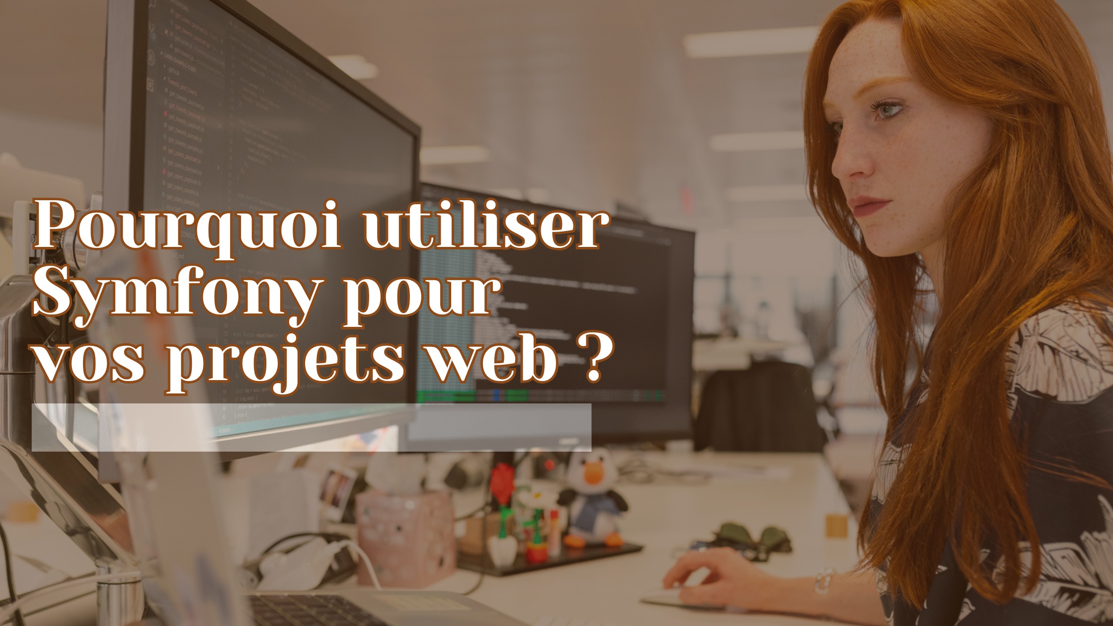 Pourquoi utiliser Symfony pour vos projets web ?